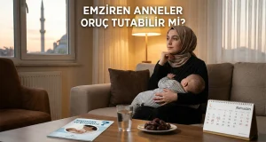 emziren anneler oruç tutabilir mi